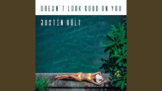 Justin Holt Doesn't Look Good On You