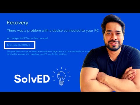 Recovery- There was a problem with a device connected to your PC, Error code-0xc00000e9 | Windows 10