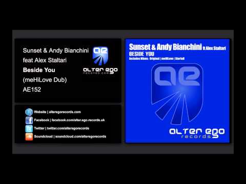 Sunset & Andy Bianchini feat Alex Staltari - Beside You (meHiLove Dub) [Alter Ego Records]