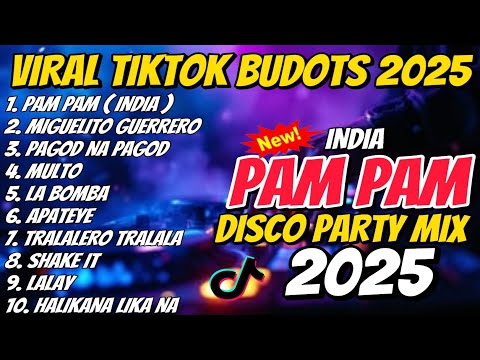 Viral TIKTOK BUDOTS 2025 | INDIA PAM PAM | DISCO PARTY MIX 2025 TRENDING - DJ MONSOY