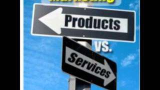 The Difference Between a Product and Service - How to Market a Service