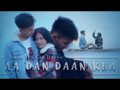 Simon Van Ceu Hmung - Aa Dan Daan Kha Official Music Video