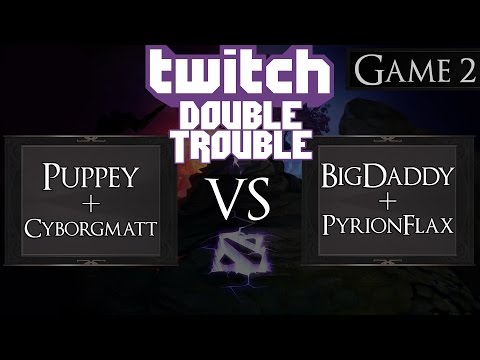 Dota 2 Puppey + Cyborgmatt vs BigDaddy + PyrionFlax | Twitch Double Trouble