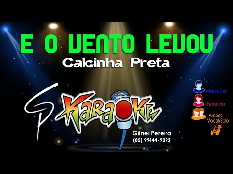 Karaokê Calcinha Preta - E o Vento Levou