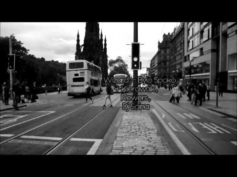 Wizard - Było Spoko + Kiero, Rewers, Dj Soina