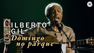Gilberto Gil - &quot;Domingo no Parque&quot; (Ao Vivo) -  Concerto de Cordas e Máquinas de Ritmo