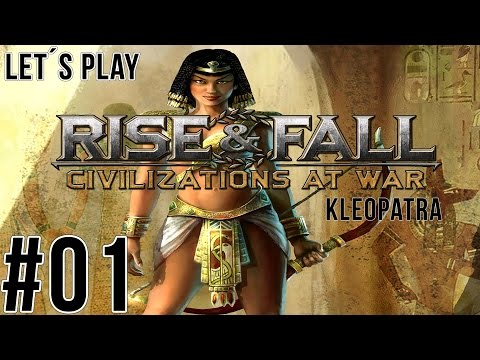 Let´s Play Rise & Fall Civilizations at War - part 01 [Kleopatra/German/HD]
