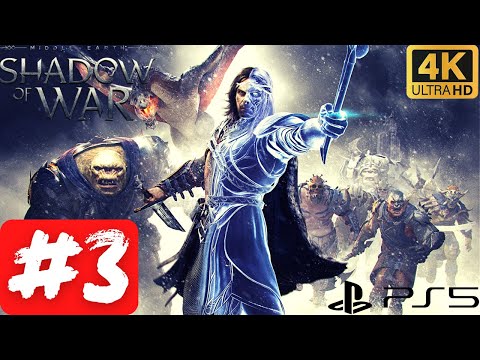 Middle-earth: Shadow of War Walkthrough Part 3 (No Commentary)