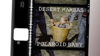Desert Mambas - Polaroid Baby (Official Music Video)