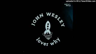 John Wesley - Lover Why [Vocal Dream Mix 1996]