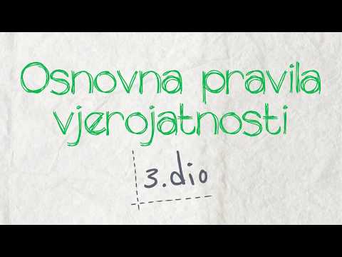 Osnovna pravila vjerojatnosti - 3. dio