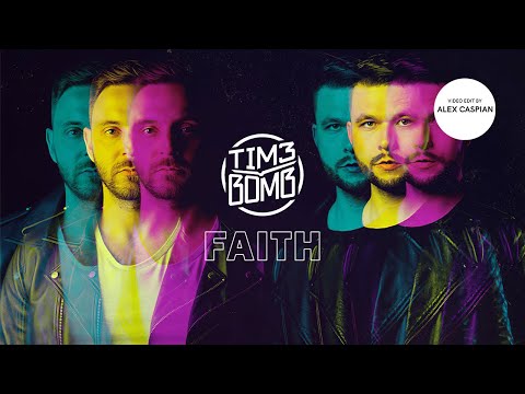 Tim3bomb - Faith (Video Edit)