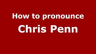 How to pronounce Chris Penn