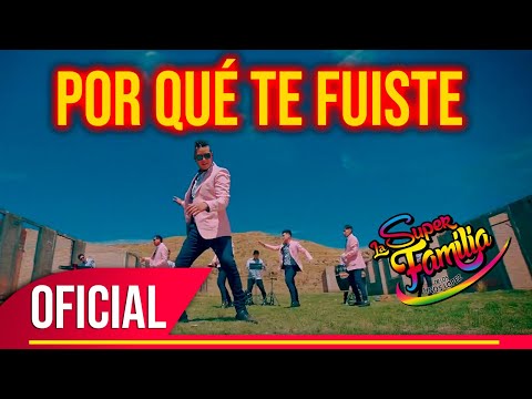 La Super Familia - Por Qué Te Fuiste (RICA CUMBIA)