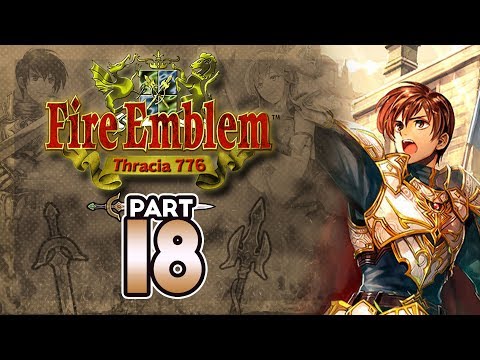 Part 18: Let's Play Fire Emblem 5, Thracia 776, Chapter 11 - "It's A Trap!"