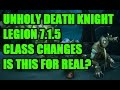 WOW LEGION UNHOLY DEATH KNIGHT CLASS CHANGES PATCH 7 1 5 ARE THESE CHANGES FOR REAL