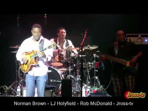 James Ross @ Norman Brown (Guitar) - LJ Holifield (Drums) - Rob McDonald (Bass) - Jross-tv