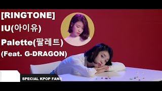 Download lagu [RINGTONE] IU(아이유) _ Palette(팔레트) (Feat. G-DRAGON) mp3