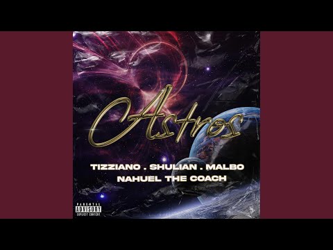 ASTROS (feat. Shulián, Malbo & Nahuel the coach)