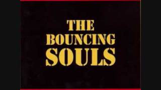 Bouncing Souls - Whatever I Want (Whatever That Is)
