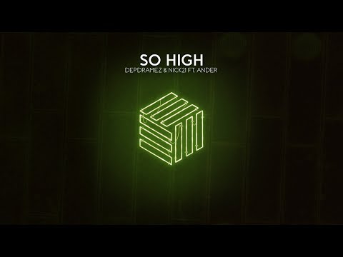 Depdramez & Nick21 - So High (ft. Ander)
