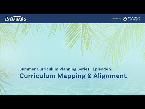 [webinar] Curriculum Mapping & Alignment | Summer Curriculum Series Episode 2