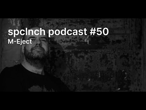 spclnch podcast #50 / M-Eject