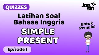 Latihan Soal Bahasa Inggris Untuk Pemula: Simple Present Tense | eps. 1 | Joesin