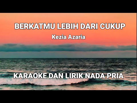 Berkatmu Lebih Dari Cukup - Karaoke Dan Lirik Nada Pria