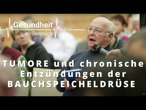 Gesundheit im Gespräch - Tumore und chronische Entzündungen der Bauchspeicheldrüse