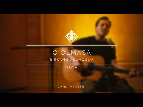 O Olmasa [Canlı Akustik] - Birkan Nasuhoğlu #Yuva