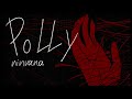 NIRVANA- Polly fanmade animatic(flash warning)