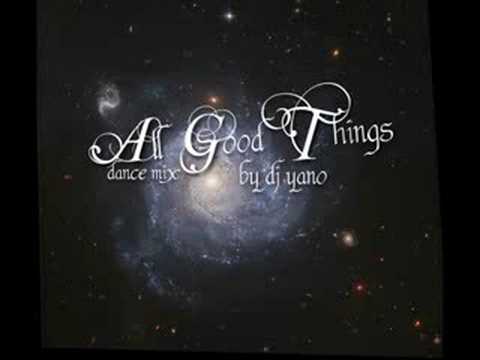 DJ YANO - ALL GOOD THINGS (DANCE MIX)