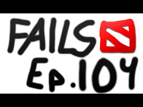 Dota 2 Fails of the Week - Ep. 104