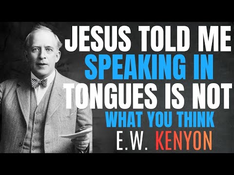 I Died & Jesus Revealed a Shocking Truth About Speaking in Tongues | E.W. Kenyon Inspiration