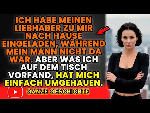 Ich habe meinen Mann in unserem eigenen Haus betrogen. Aber was danach passierte, war ein Albtraum!