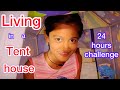 Living in a Tent House for 24 hours || 24 hours challenge || siblings funny challenge.