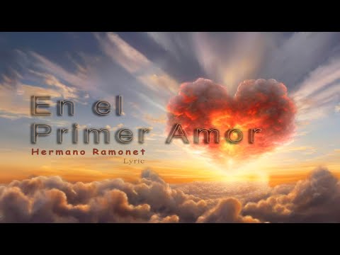 En el Primera Amor - Hermano Ramonet  (Video Lyric)