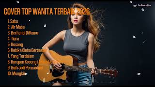 Download lagu Lagu Indonesia Populer Cover Wanita Full Album Nonstop mp3