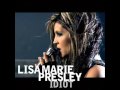 Lisa Marie Presley - Idiot 