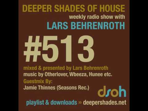 Deeper Shades Of House 513 - guest mix by JAMIE THINNES - DEEP SOULFUL HOUSE - FULL SHOW