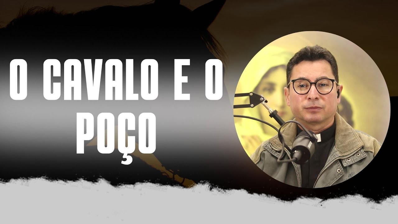 O Cavalo e o Poço