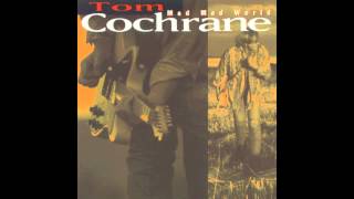 Tom Cochrane - Life Is a Highway (HQ)