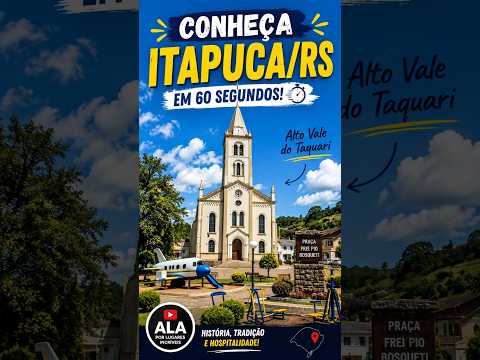 Conheça Itapuca/RS em 60 Segundos ⭐ #riograndedosul #turismors #valedotaquari #turismo #viagem