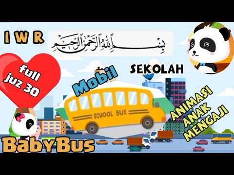 #Babybus #Panda #Animasi #IWR  Animasi Murottal  | FULL JUZ 30 || Nahawand metode IWR BABYBUS