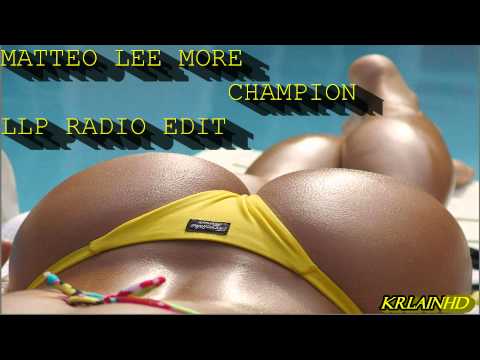 Matteo Lee More - Champion (LLP Radio Edit)