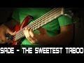 Sade - The Sweetest Taboo (Bass) 