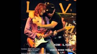 Gli spari sopra - Kome il Kom (Vasco Rossi tribute)