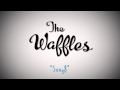 The Waffles - Song8 