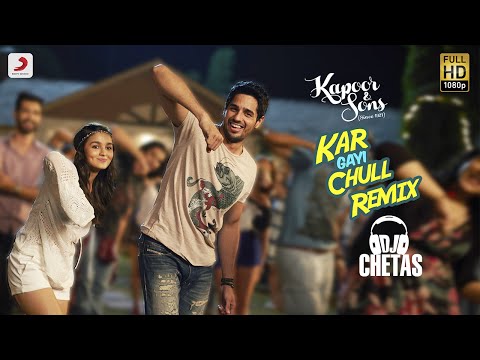 Kar Gayi Chull Remix By DJ Chetas - Kapoor & Sons | Sidharth | Alia | Badshah | Amaal | Fazilpuria